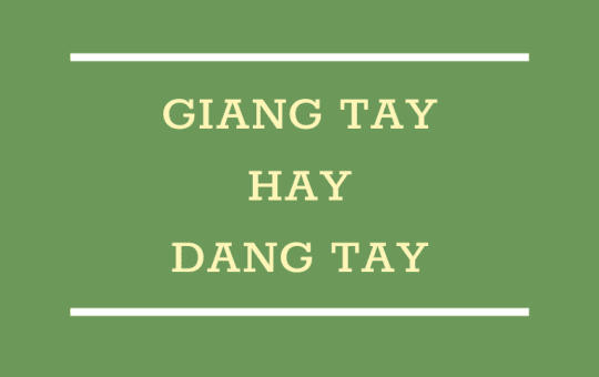 giang tay hay dang tay